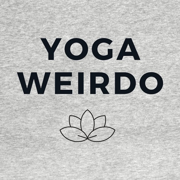 Yoga Weirdo - Funny Yoga Designs by Liniskop